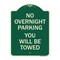 Signmission No Overnight Parking You Will Towed Heavy-Gauge Aluminum Architectural Sign, 24" x 18", G-1824-23825 A-DES-G-1824-23825 - alternate 1